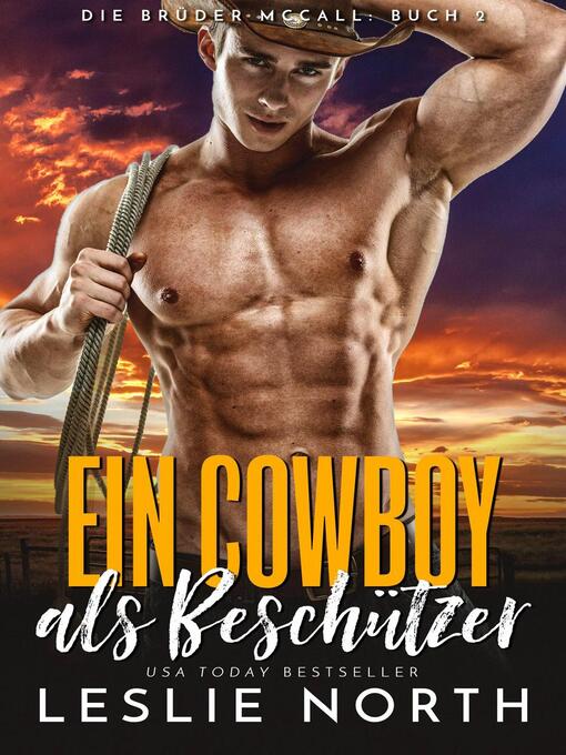 Title details for Ein Cowboy als Beschützer by Leslie North - Available